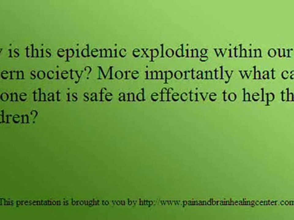 Our Modern Epidemic of Autism, ADHD and Behavioral Problems