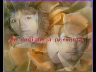 Me dedique a Perderte