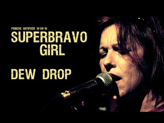 SuperBravo Girl - Dew Drop