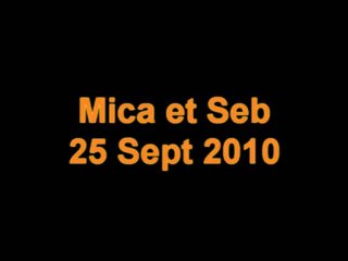 Mica et Seb 25 Sept 2010