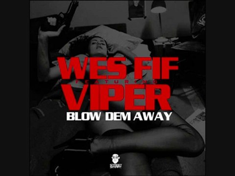 Wes Fif - Blow Dem Away (2010)