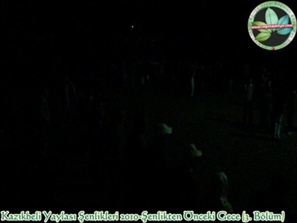 Kazıkbeli Yaylası Şenlikleri 2010-17 Temmuz Gecesi (Bölüm-3)
