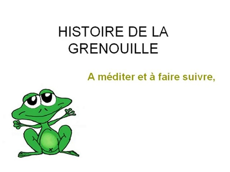 Histoire de la grenouille   cuite ou pas cuite