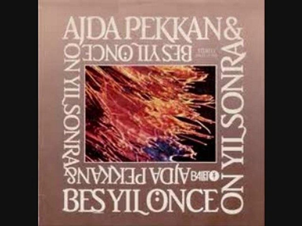 AJDA PEKKAN&BEŞ YIL ÖNCE ON YIL SONRA YOLCULUK