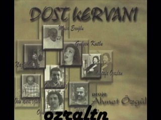 GÜLŞEN KUTLU   AZMI CEKTIM (DOST KERVANI)
