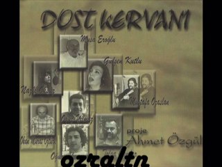 OĞUZ AKŞAÇ TABAKTA DARI GÖRDÜM  (DOST KERVANI)