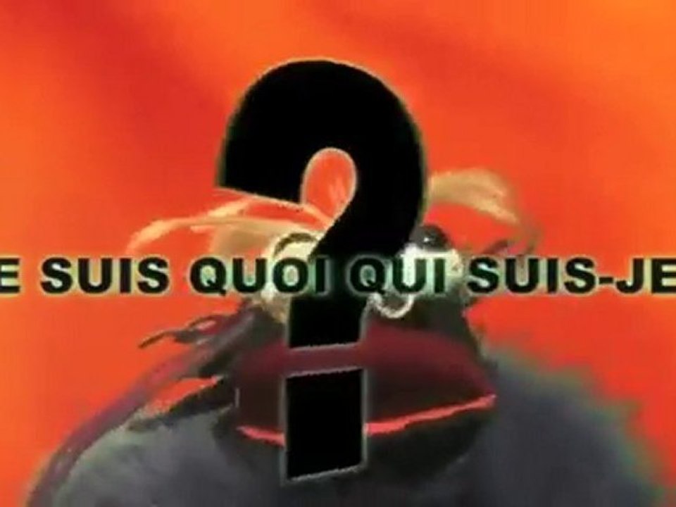 Je suis quoi, qui suis je ?