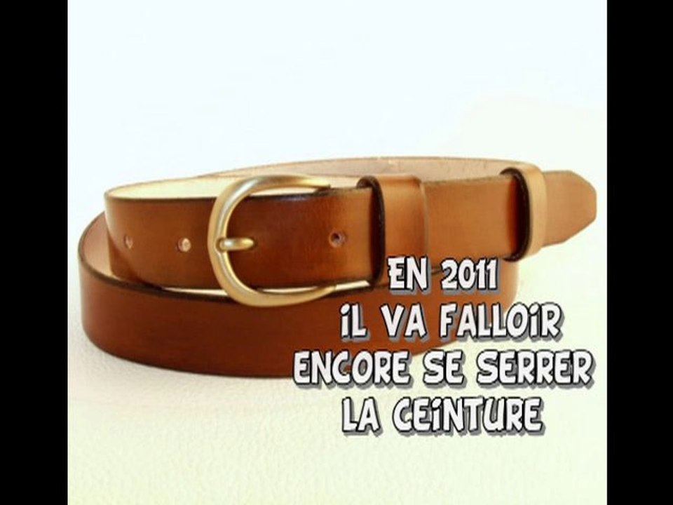 En 2011 il va falloir vous serrer la ceinture