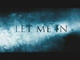 Let Me In - Feature International Trailer