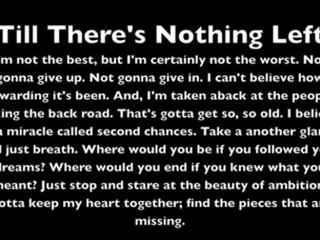 Till There's Nothing Left Demo