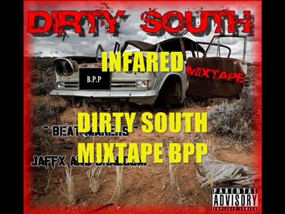 GRIDIN !!! INFARED 2 DIRTY SOUTH MIXTAPE B P P