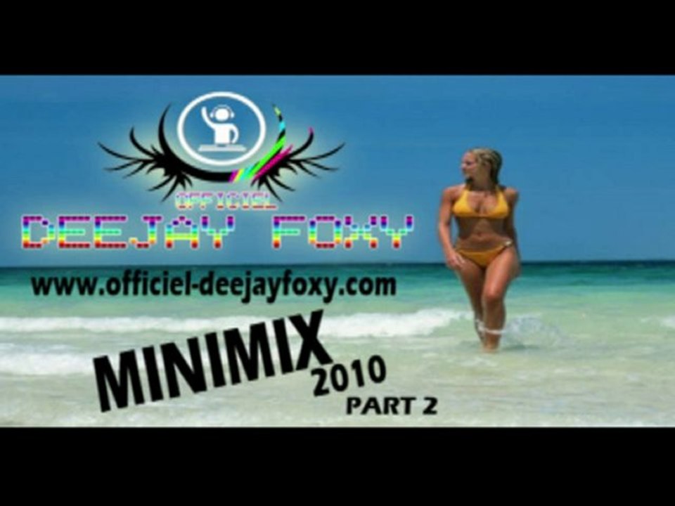 Officiel Deejay Foxy - Minimix 2010 Part2