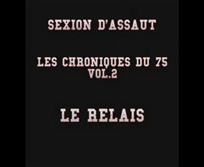 Sexion d'assaut          Le relais