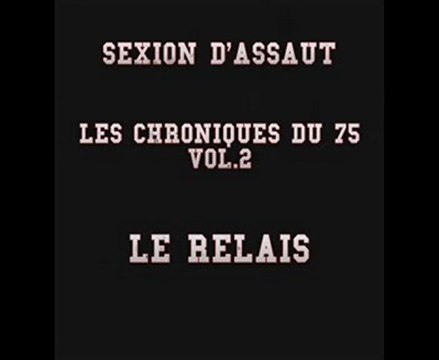 Sexion d'assaut Le relais