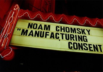 Κατασκευάζοντας τη Συναίνεση: o Νόαμ Τσόμσκι και τα ΜΜΕ