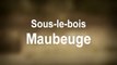 Maubeuge, Sous-Le-Bois