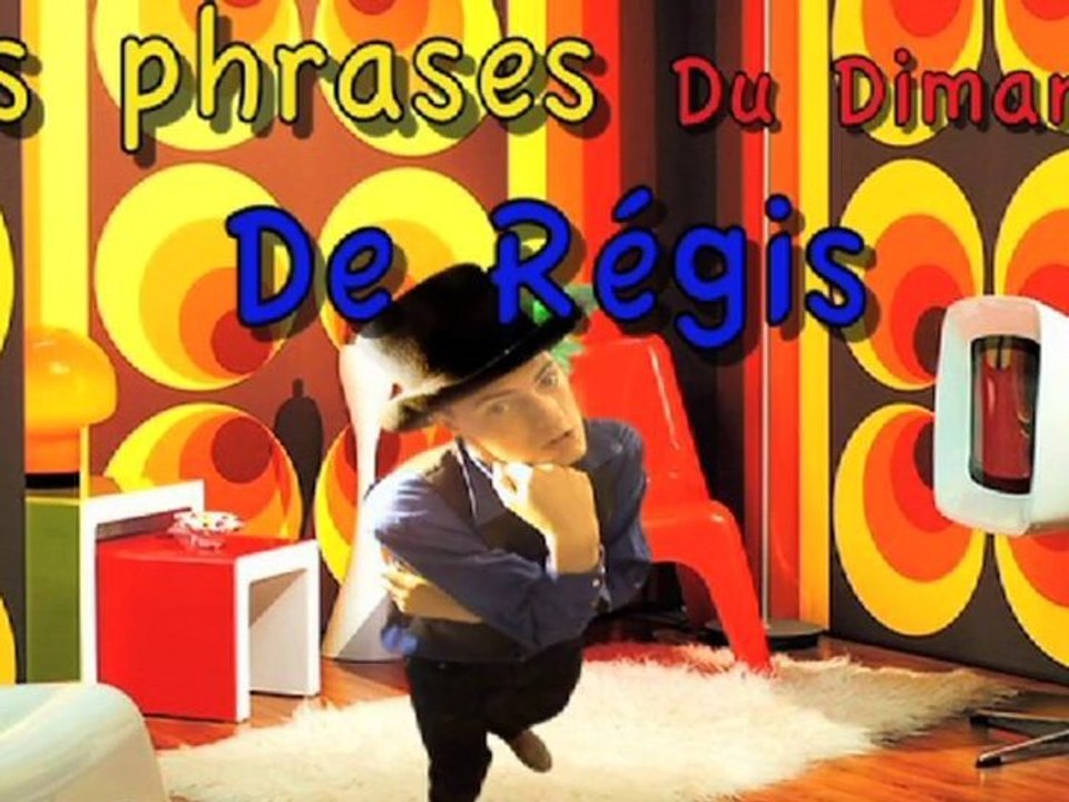 Les phrases du dimanche de Régis 3#