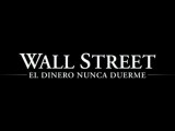 Wall Street - El Dinero Nunca Duerme Spot1 [20seg] Español