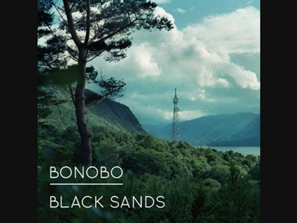 Bonobo - Kiara HD (Black Sands)