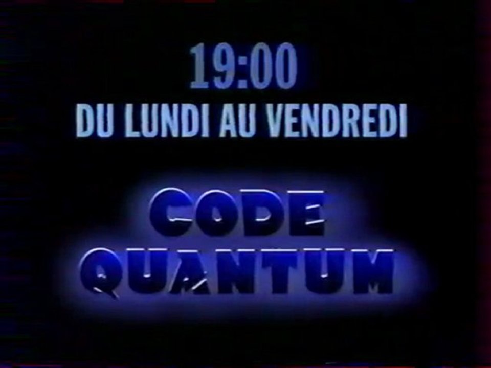 Bande Annonce de la  Série Code Quantum Janvier 1996 M6