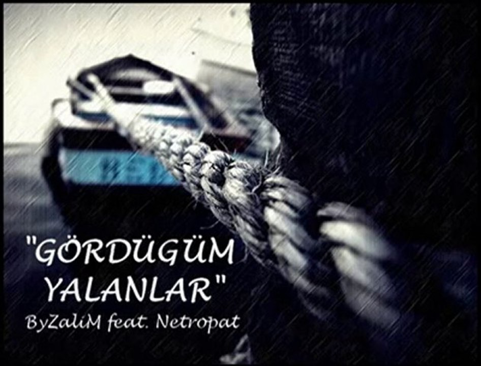 ByZaliM feat. Netropat - Gördüğüm Yalanlar 2010