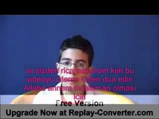 LÜTFEN ANNEMİN MÜSLÜMAN OLMASI İÇİN DUA EDERMİSİNİZ!!!