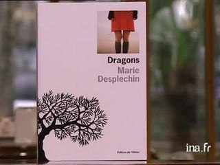 Marie Desplechin : Dragons