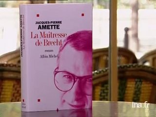 Jacques Pierre Amette : La maîtresse de Brecht