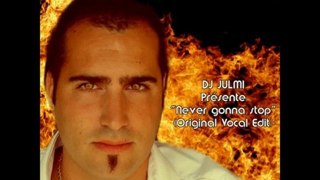 DJ JULMI Never gonna stop (Original vocal edit)