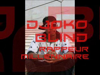Djoko Blind_J'essaye d'élever ce rap français!