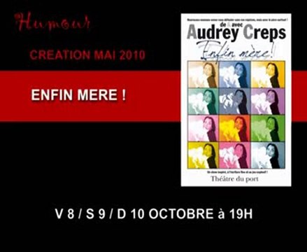 ENFIN MÈRE - THÉÂTRE DU PORT NICE