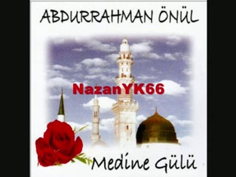abdurrahman önül - medine gülü