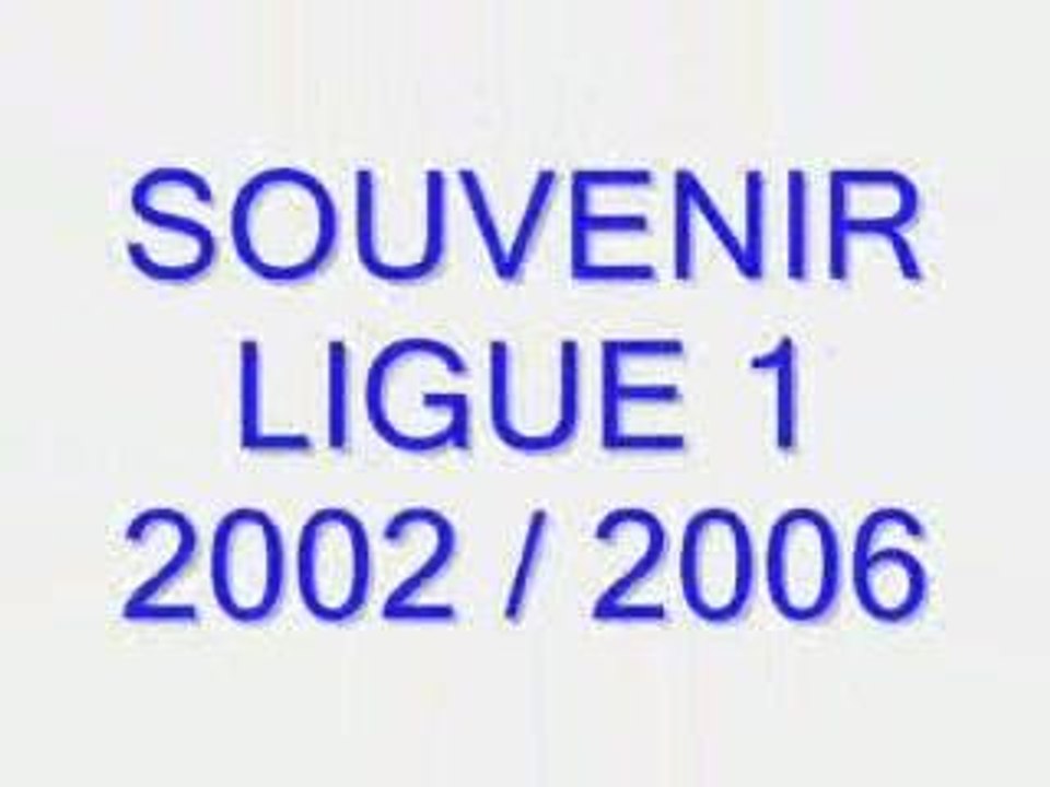 souvenir ligue 2002/2006