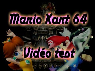 Vidéotest - Mario Kart 64