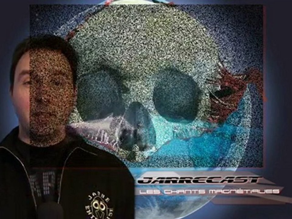 Jarrecast Episode 4 - Les chants magnétiques