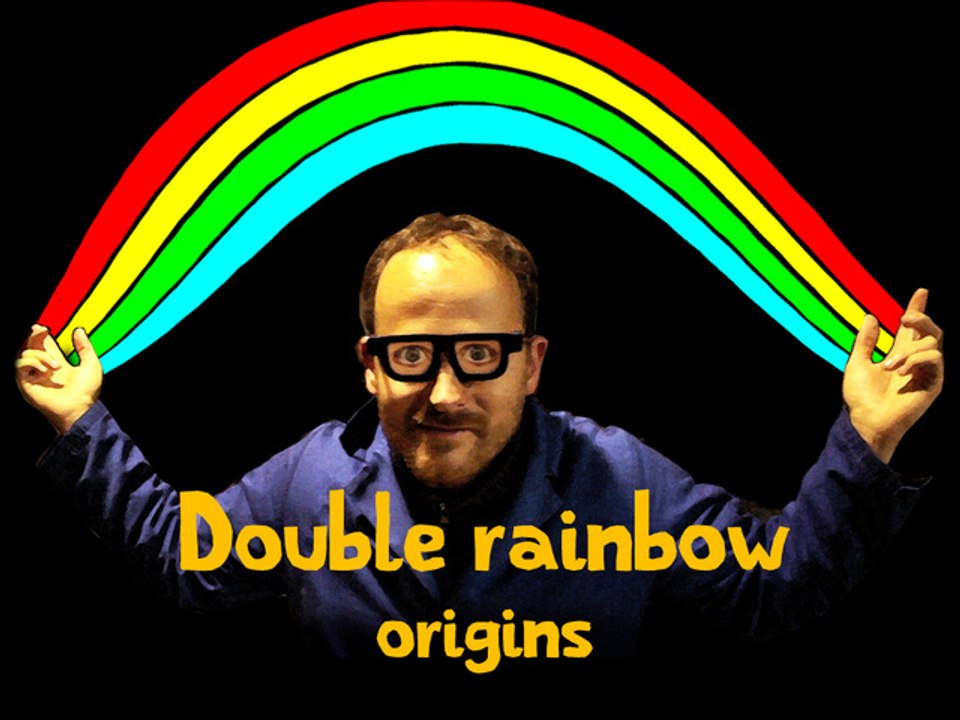 Double Rainbow Origins ep 1