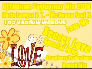 C.Lawyer & T. - We Gonna Feel It (DjYıldırım Soylupınar Mix)