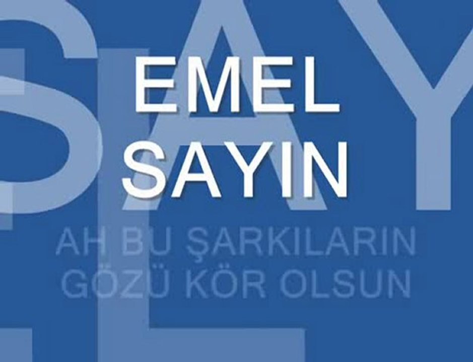 Ah Bu Şarkıların Gözü Kör Olsun _ Emel SAYIN (SHAKESPEARE)