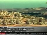 Palestina; Israel construye 350 viviendas en territorio disputado