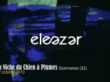 ELEAZAR Délirium  à la Niche du Chien à Plumes