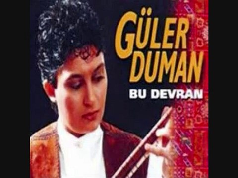 Güler Duman - Bugün Ben Şahımı Gördüm
