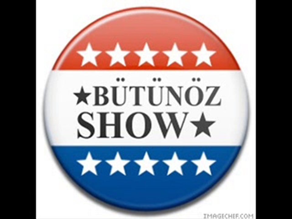 bütünöz show