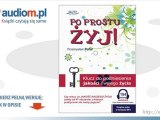 Po prostu żyj! -  Przemysław Pufal - audiobook