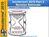 Incoterms® 2010 Part 2 - Revision Rationale