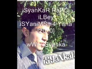 iSYaNKaR-RaPCi - iSyaNımSa 4 Yana[2010](beat iSyaNkaRRapci)