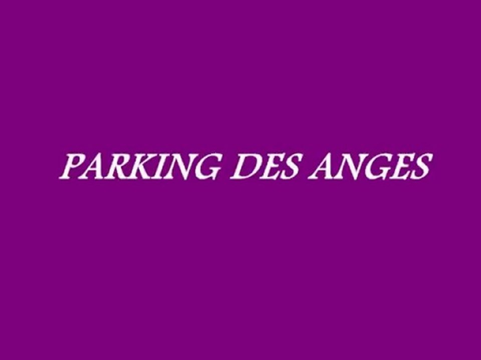 PARKING DES ANGES ; orchetration et voix: ARTISTEFANFAN