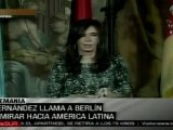 Presidenta Fernández llama a Berlín a mirar hacia América Latina