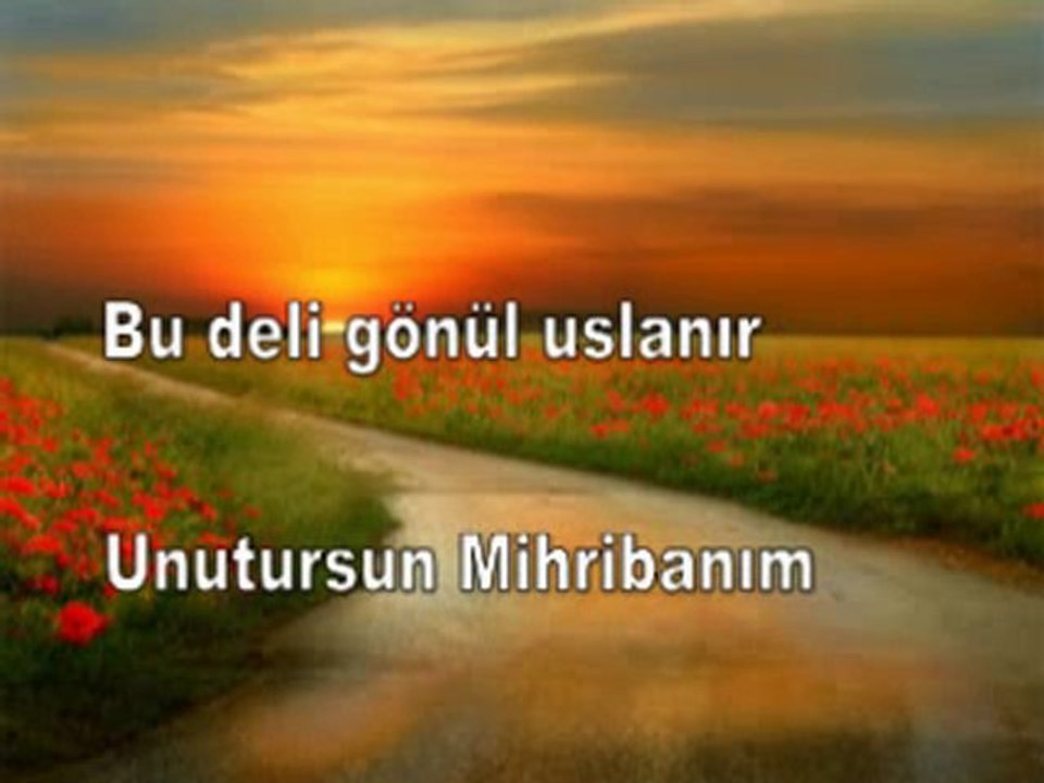 Unutursun Mihribanım