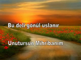 Unutursun Mihribanım