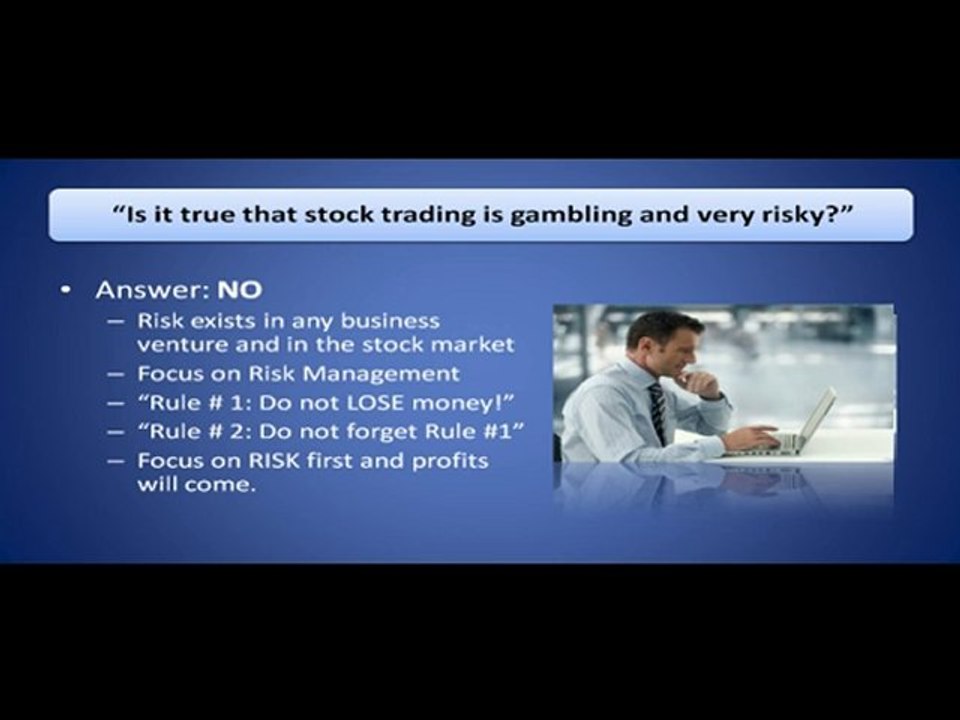 Is it true that stock trading is gambling and very risky?